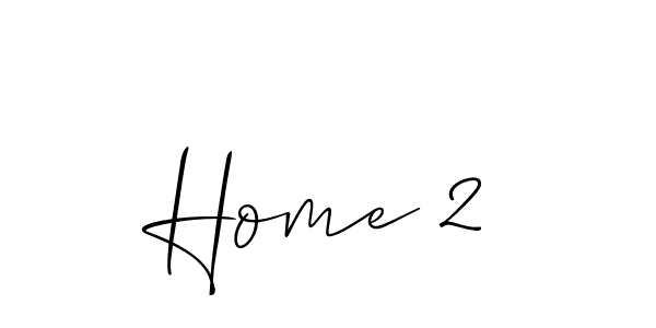 Design your own signature with our free online signature maker. With this signature software, you can create a handwritten (Allison_Script) signature for name Home 2. Home 2 signature style 2 images and pictures png