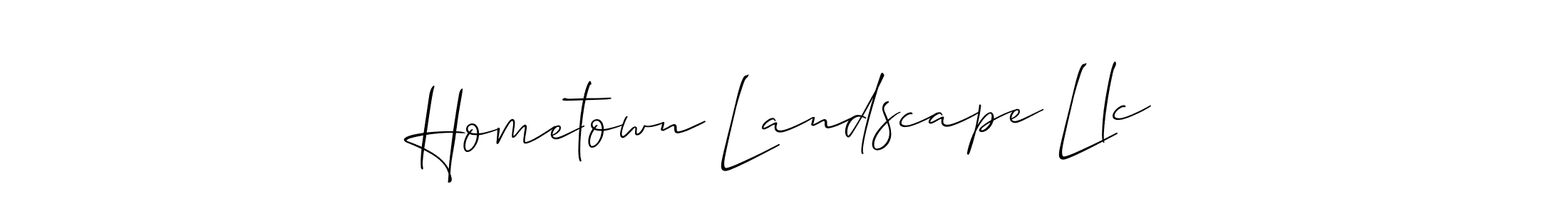 How to make Hometown Landscape Llc name signature. Use Allison_Script style for creating short signs online. This is the latest handwritten sign. Hometown Landscape Llc signature style 2 images and pictures png