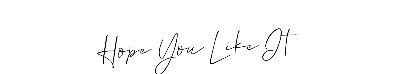 It looks lik you need a new signature style for name Hope You Like It. Design unique handwritten (Allison_Script) signature with our free signature maker in just a few clicks. Hope You Like It signature style 2 images and pictures png