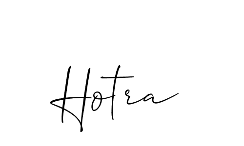 Design your own signature with our free online signature maker. With this signature software, you can create a handwritten (Allison_Script) signature for name Hotra. Hotra signature style 2 images and pictures png