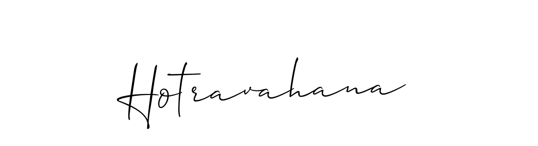 You should practise on your own different ways (Allison_Script) to write your name (Hotravahana) in signature. don't let someone else do it for you. Hotravahana signature style 2 images and pictures png