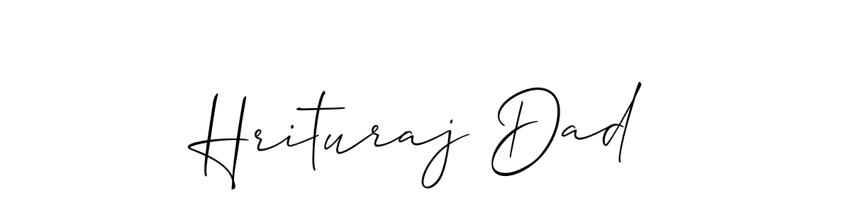 Create a beautiful signature design for name Hrituraj Dad. With this signature (Allison_Script) fonts, you can make a handwritten signature for free. Hrituraj Dad signature style 2 images and pictures png