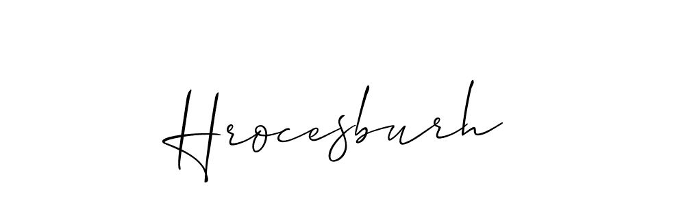 How to make Hrocesburh name signature. Use Allison_Script style for creating short signs online. This is the latest handwritten sign. Hrocesburh signature style 2 images and pictures png