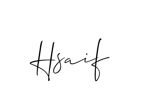 Also we have Hsaif name is the best signature style. Create professional handwritten signature collection using Allison_Script autograph style. Hsaif signature style 2 images and pictures png