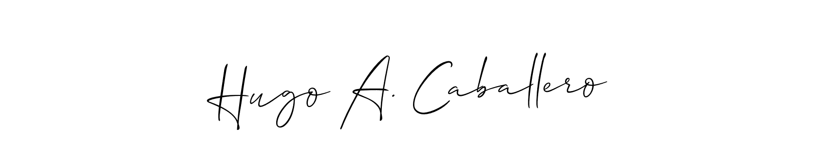 Best and Professional Signature Style for Hugo A. Caballero. Allison_Script Best Signature Style Collection. Hugo A. Caballero signature style 2 images and pictures png