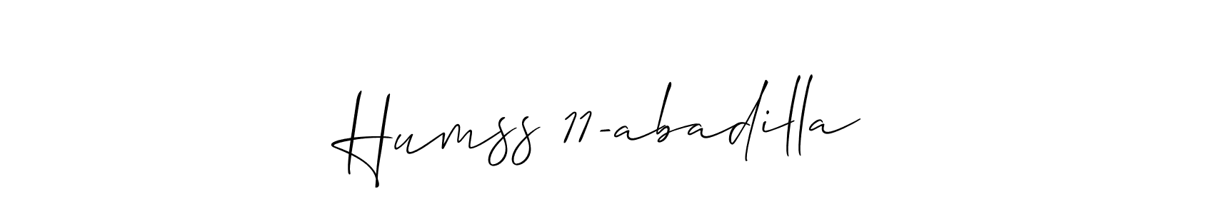 The best way (Allison_Script) to make a short signature is to pick only two or three words in your name. The name Humss 11-abadilla include a total of six letters. For converting this name. Humss 11-abadilla signature style 2 images and pictures png