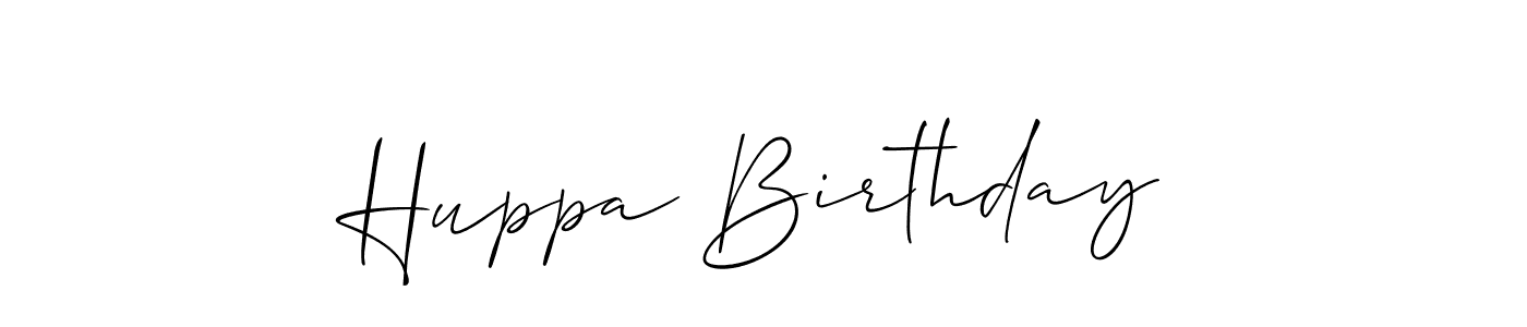 You should practise on your own different ways (Allison_Script) to write your name (Huppa Birthday) in signature. don't let someone else do it for you. Huppa Birthday signature style 2 images and pictures png