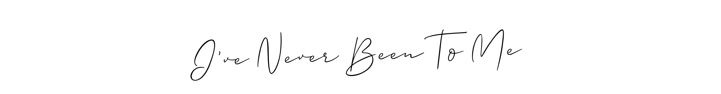 Make a beautiful signature design for name I’ve Never Been To Me. With this signature (Allison_Script) style, you can create a handwritten signature for free. I’ve Never Been To Me signature style 2 images and pictures png