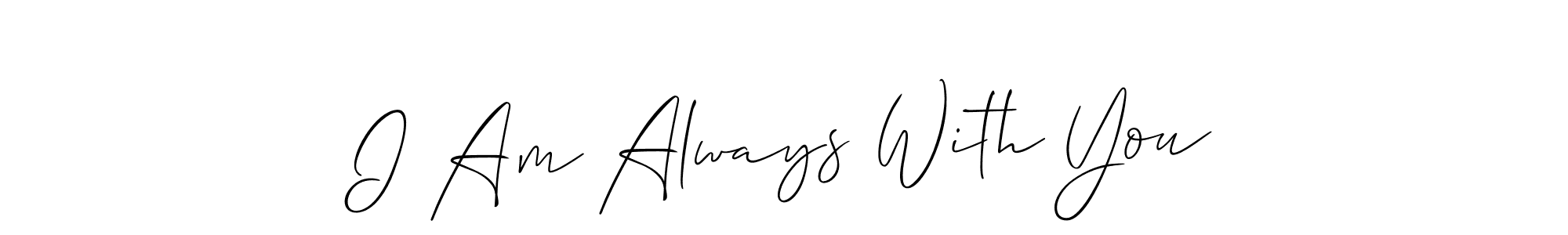 Make a beautiful signature design for name I Am Always With You. With this signature (Allison_Script) style, you can create a handwritten signature for free. I Am Always With You signature style 2 images and pictures png