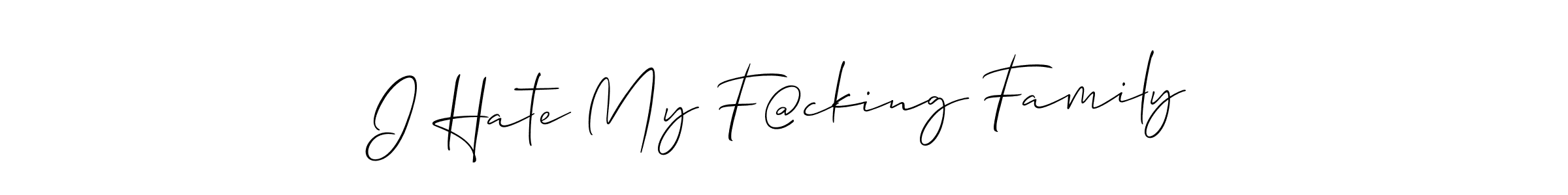 You should practise on your own different ways (Allison_Script) to write your name (I Hate My F@cking Family) in signature. don't let someone else do it for you. I Hate My F@cking Family signature style 2 images and pictures png