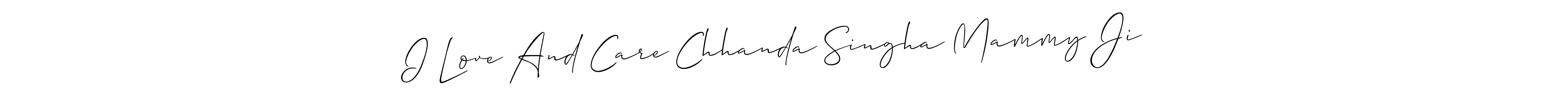 This is the best signature style for the I Love And Care Chhanda Singha Mammy Ji ❤️ name. Also you like these signature font (Allison_Script). Mix name signature. I Love And Care Chhanda Singha Mammy Ji ❤️ signature style 2 images and pictures png