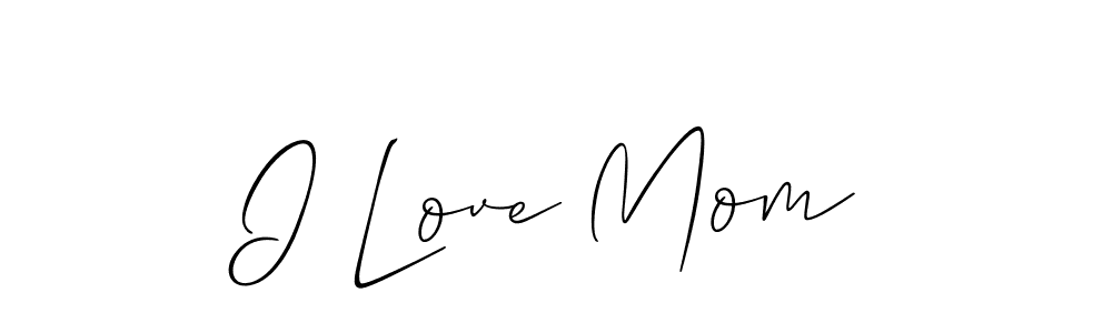It looks lik you need a new signature style for name I Love Mom. Design unique handwritten (Allison_Script) signature with our free signature maker in just a few clicks. I Love Mom signature style 2 images and pictures png