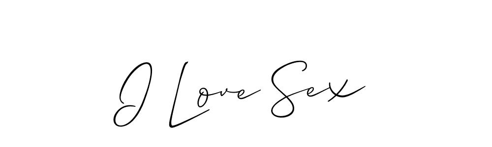 It looks lik you need a new signature style for name I Love Sex. Design unique handwritten (Allison_Script) signature with our free signature maker in just a few clicks. I Love Sex signature style 2 images and pictures png