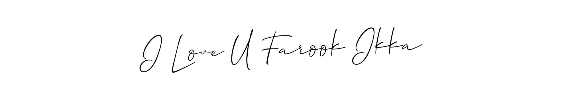 Make a short I Love U Farook Ikka signature style. Manage your documents anywhere anytime using Allison_Script. Create and add eSignatures, submit forms, share and send files easily. I Love U Farook Ikka signature style 2 images and pictures png