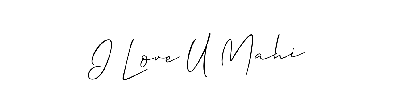 Use a signature maker to create a handwritten signature online. With this signature software, you can design (Allison_Script) your own signature for name I Love U Mahi. I Love U Mahi signature style 2 images and pictures png