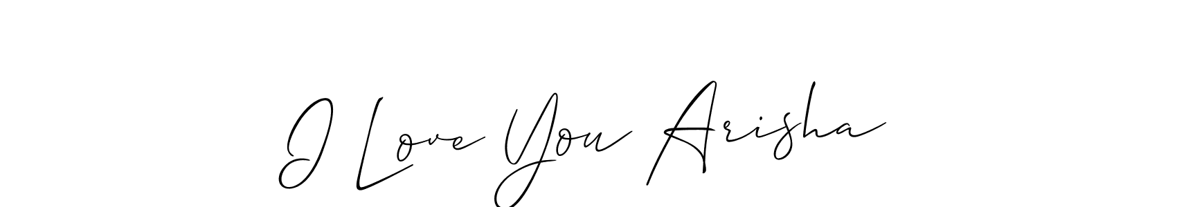 Best and Professional Signature Style for I Love You Arisha. Allison_Script Best Signature Style Collection. I Love You Arisha signature style 2 images and pictures png