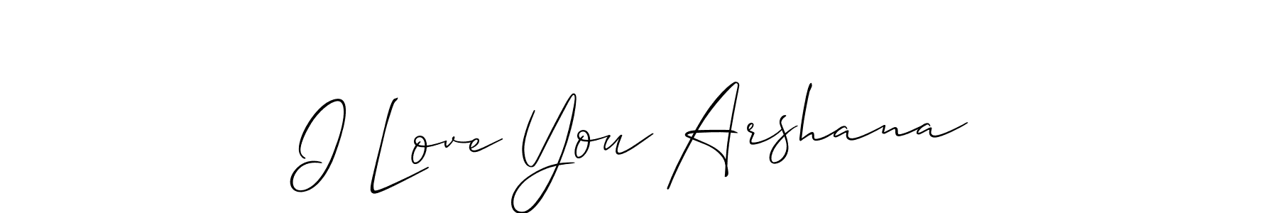 Similarly Allison_Script is the best handwritten signature design. Signature creator online .You can use it as an online autograph creator for name I Love You Arshana. I Love You Arshana signature style 2 images and pictures png