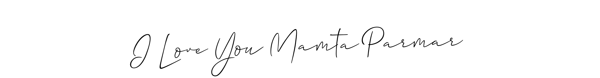 Make a beautiful signature design for name I Love You Mamta Parmar. With this signature (Allison_Script) style, you can create a handwritten signature for free. I Love You Mamta Parmar signature style 2 images and pictures png