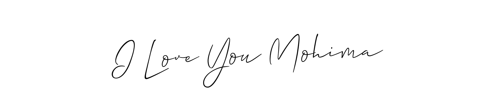 You should practise on your own different ways (Allison_Script) to write your name (I Love You Mohima) in signature. don't let someone else do it for you. I Love You Mohima signature style 2 images and pictures png