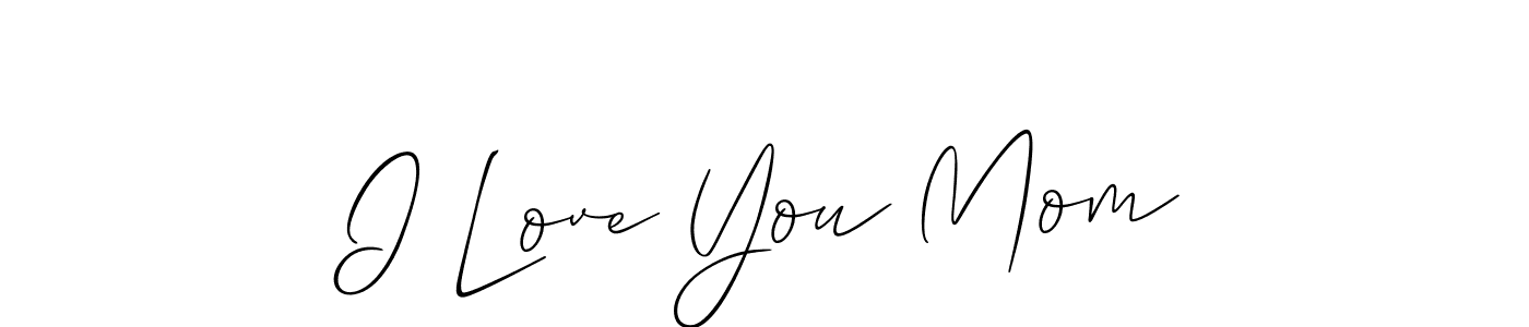 Make a beautiful signature design for name I Love You Mom. With this signature (Allison_Script) style, you can create a handwritten signature for free. I Love You Mom signature style 2 images and pictures png