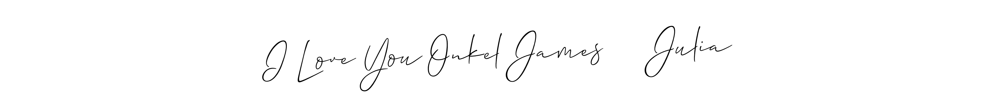 Create a beautiful signature design for name I Love You Onkel James     Julia. With this signature (Allison_Script) fonts, you can make a handwritten signature for free. I Love You Onkel James     Julia signature style 2 images and pictures png