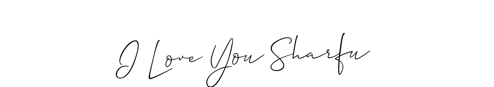 Also we have I Love You Sharfu name is the best signature style. Create professional handwritten signature collection using Allison_Script autograph style. I Love You Sharfu signature style 2 images and pictures png