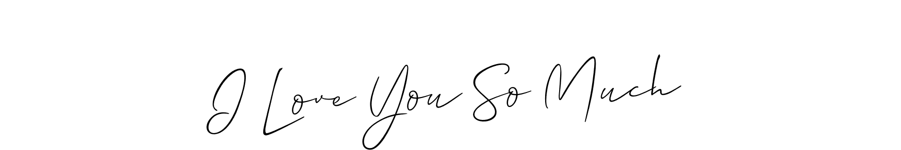 if you are searching for the best signature style for your name I Love You So Much. so please give up your signature search. here we have designed multiple signature styles  using Allison_Script. I Love You So Much signature style 2 images and pictures png
