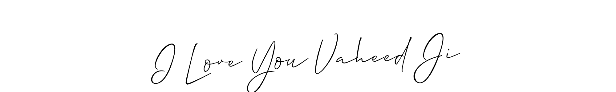 The best way (Allison_Script) to make a short signature is to pick only two or three words in your name. The name I Love You Vaheed Ji include a total of six letters. For converting this name. I Love You Vaheed Ji signature style 2 images and pictures png