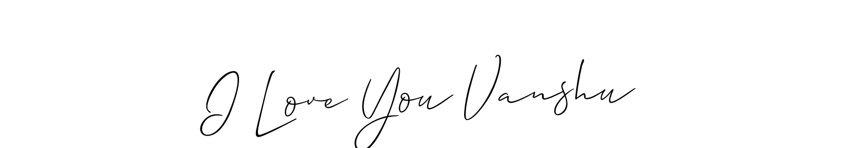 Make a beautiful signature design for name I Love You Vanshu. With this signature (Allison_Script) style, you can create a handwritten signature for free. I Love You Vanshu signature style 2 images and pictures png