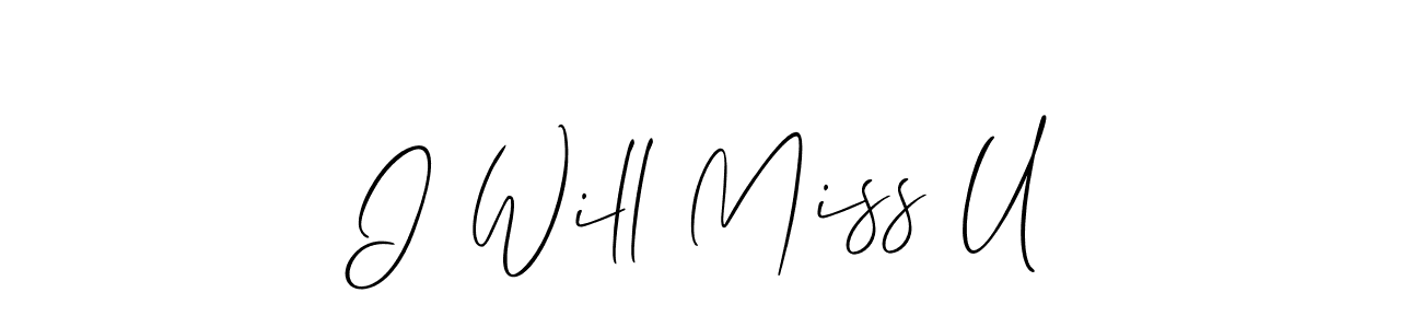 Also we have I Will Miss U name is the best signature style. Create professional handwritten signature collection using Allison_Script autograph style. I Will Miss U signature style 2 images and pictures png