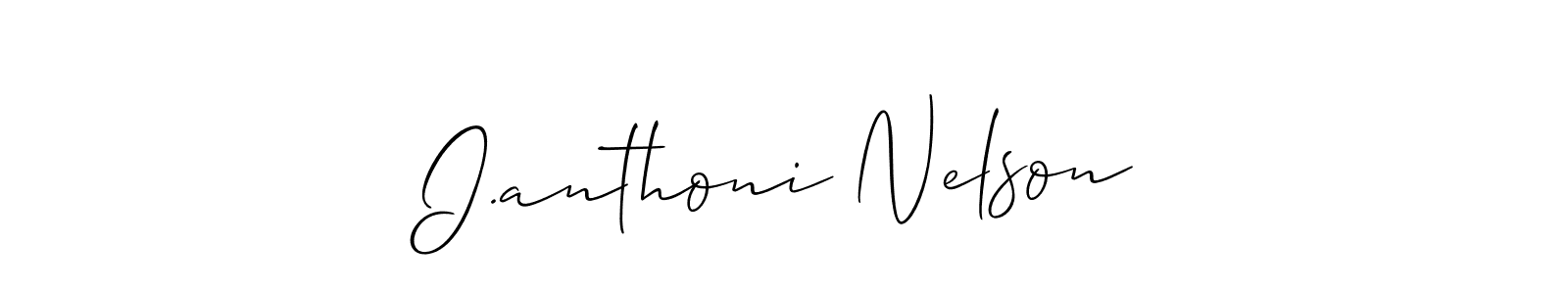 You should practise on your own different ways (Allison_Script) to write your name (I.anthoni Nelson) in signature. don't let someone else do it for you. I.anthoni Nelson signature style 2 images and pictures png