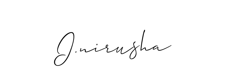 You should practise on your own different ways (Allison_Script) to write your name (I.nirusha) in signature. don't let someone else do it for you. I.nirusha signature style 2 images and pictures png