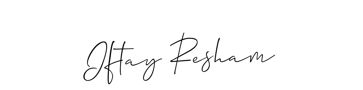 This is the best signature style for the Iftay Resham name. Also you like these signature font (Allison_Script). Mix name signature. Iftay Resham signature style 2 images and pictures png