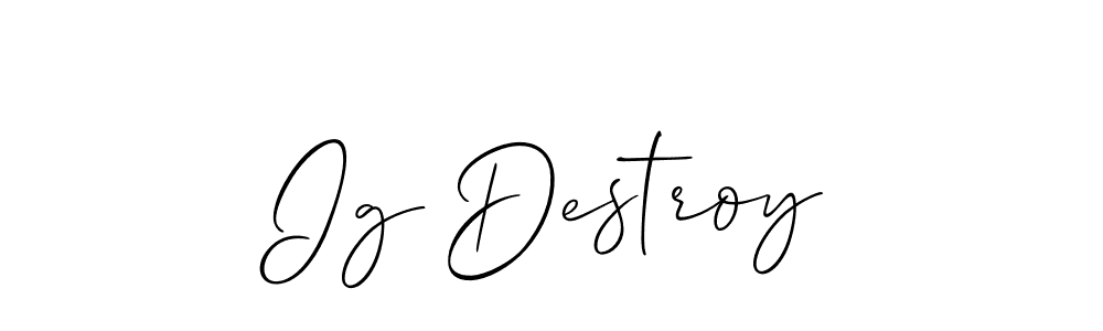 It looks lik you need a new signature style for name Ig Destroy. Design unique handwritten (Allison_Script) signature with our free signature maker in just a few clicks. Ig Destroy signature style 2 images and pictures png