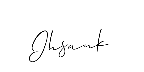 You should practise on your own different ways (Allison_Script) to write your name (Ihsank) in signature. don't let someone else do it for you. Ihsank signature style 2 images and pictures png
