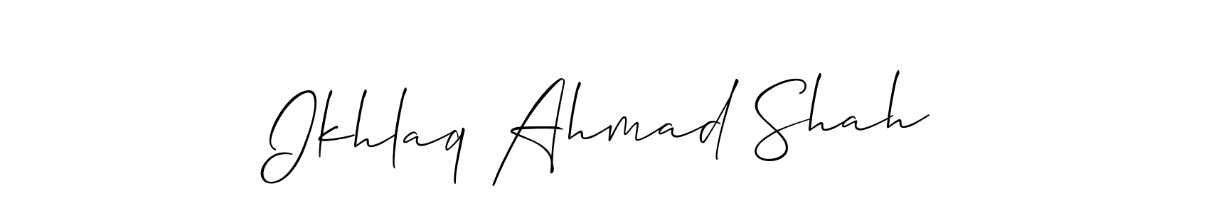 Make a beautiful signature design for name Ikhlaq Ahmad Shah. With this signature (Allison_Script) style, you can create a handwritten signature for free. Ikhlaq Ahmad Shah signature style 2 images and pictures png