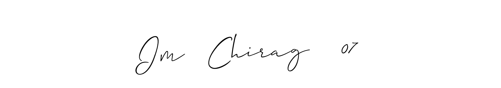 Make a short Im   Chirag    07 signature style. Manage your documents anywhere anytime using Allison_Script. Create and add eSignatures, submit forms, share and send files easily. Im   Chirag    07 signature style 2 images and pictures png