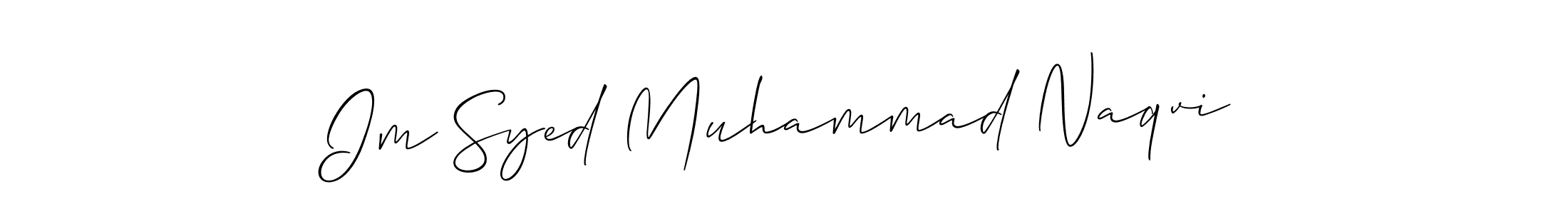 Similarly Allison_Script is the best handwritten signature design. Signature creator online .You can use it as an online autograph creator for name Im Syed Muhammad Naqvi. Im Syed Muhammad Naqvi signature style 2 images and pictures png