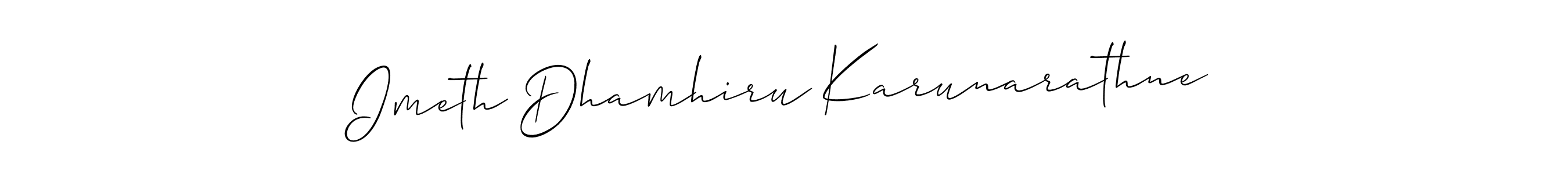 You should practise on your own different ways (Allison_Script) to write your name (Imeth Dhamhiru Karunarathne) in signature. don't let someone else do it for you. Imeth Dhamhiru Karunarathne signature style 2 images and pictures png