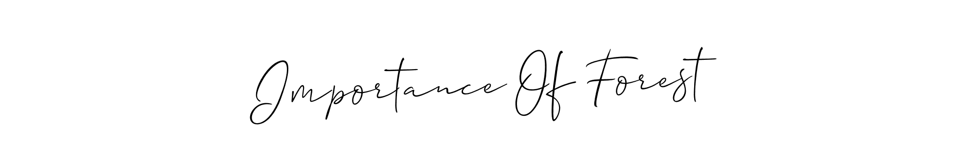 Create a beautiful signature design for name Importance Of Forest. With this signature (Allison_Script) fonts, you can make a handwritten signature for free. Importance Of Forest signature style 2 images and pictures png