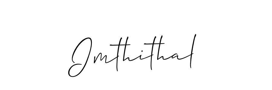 Use a signature maker to create a handwritten signature online. With this signature software, you can design (Allison_Script) your own signature for name Imthithal. Imthithal signature style 2 images and pictures png