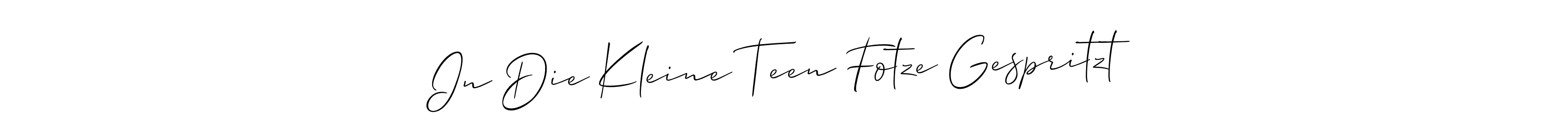 You can use this online signature creator to create a handwritten signature for the name In Die Kleine Teen Fotze Gespritzt. This is the best online autograph maker. In Die Kleine Teen Fotze Gespritzt signature style 2 images and pictures png