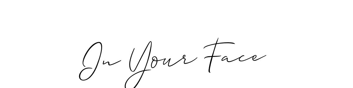 It looks lik you need a new signature style for name In Your Face. Design unique handwritten (Allison_Script) signature with our free signature maker in just a few clicks. In Your Face signature style 2 images and pictures png
