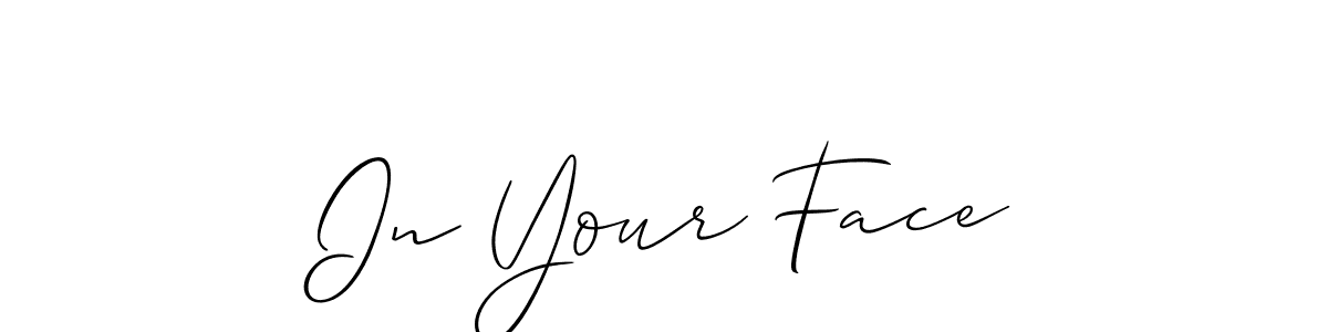 Make a beautiful signature design for name In Your Face. With this signature (Allison_Script) style, you can create a handwritten signature for free. In Your Face signature style 2 images and pictures png