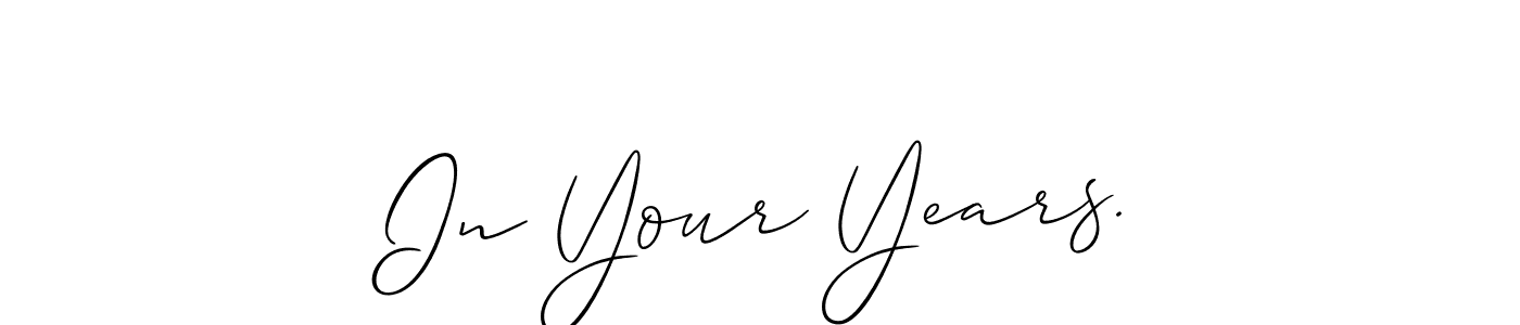 Make a beautiful signature design for name In Your Years.. With this signature (Allison_Script) style, you can create a handwritten signature for free. In Your Years. signature style 2 images and pictures png