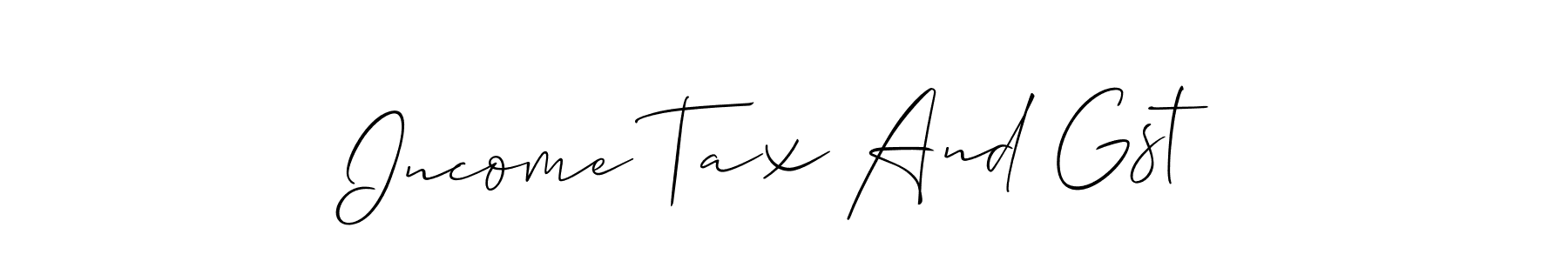 Also You can easily find your signature by using the search form. We will create Income Tax And Gst name handwritten signature images for you free of cost using Allison_Script sign style. Income Tax And Gst signature style 2 images and pictures png