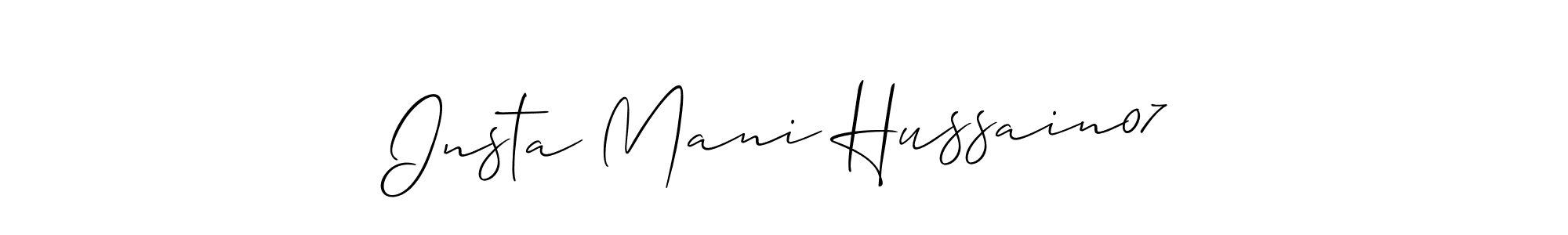 How to make Insta Mani Hussain07 signature? Allison_Script is a professional autograph style. Create handwritten signature for Insta Mani Hussain07 name. Insta Mani Hussain07 signature style 2 images and pictures png