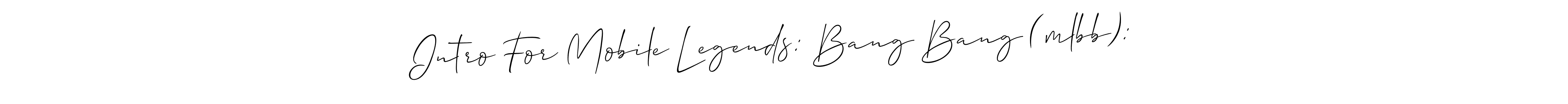 if you are searching for the best signature style for your name Intro For Mobile Legends: Bang Bang (mlbb):  . so please give up your signature search. here we have designed multiple signature styles  using Allison_Script. Intro For Mobile Legends: Bang Bang (mlbb):   signature style 2 images and pictures png