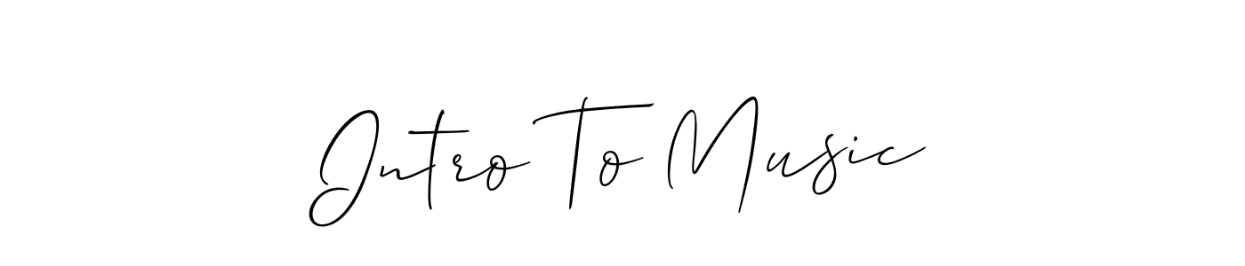 if you are searching for the best signature style for your name Intro To Music. so please give up your signature search. here we have designed multiple signature styles  using Allison_Script. Intro To Music signature style 2 images and pictures png