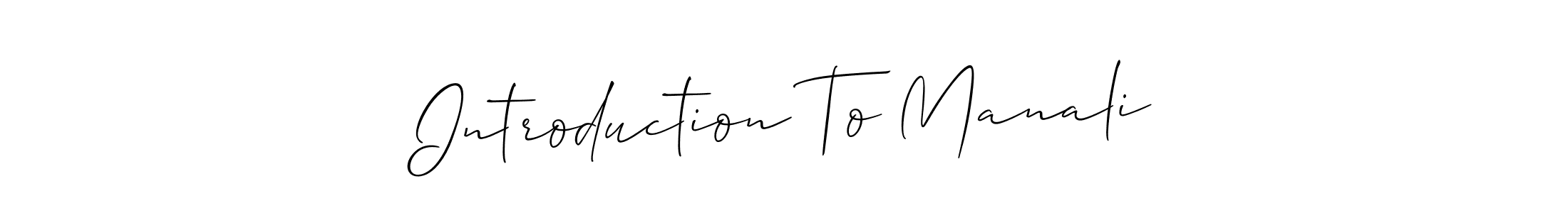 Make a short Introduction To Manali signature style. Manage your documents anywhere anytime using Allison_Script. Create and add eSignatures, submit forms, share and send files easily. Introduction To Manali signature style 2 images and pictures png